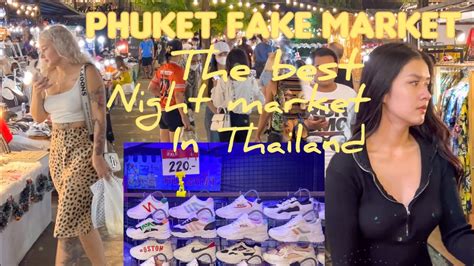 where to buy fake clothes in phuket|fake markets in thailand.